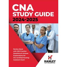 (英文圖書) CNA Study Guide 2024-2025: Review Book with 300 Practice Questions & Answer Explanations for ... 精裝版, Hanley Publications LLC, 英文