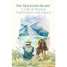(英文圖書) The Traveler's Heart: A Tale of Passion Exploration and Legacy 平裝版, Book Fairy Publishing, 英文