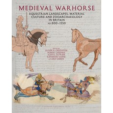 (英文圖書) Medieval Warhorse: Equestrian Landscapes Material Culture and Zooarchaeology i... 精裝版, Liverpool University Press, 英文
