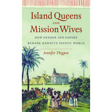 (英文圖書) Island Queens and Mission Wives: How Gender and Empire Remade Hawai'i's Pacific World 平裝版, University of North Carolin..., 英文