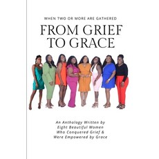(英文圖書) When Two Or More Are Gathered: From Grief To Grace 平裝版, Independently Published, 英文