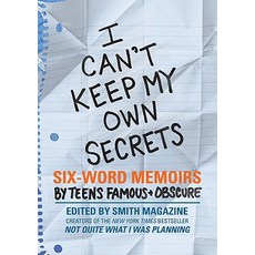 (英文圖書)I Can't Keep My Own Secrets: Six-Word Memoirs by Teens Famous & Obscure 平裝版, HarperCollins, 英文