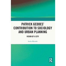 (英文圖書) Patrick Geddes' Contribution to Sociology and Urban Planning: Vision of A City 平裝版, Routledge Chapman & Hall, 英文