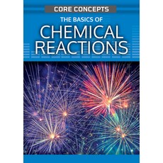 (英文圖書) The Basics of Chemical Reactions Library Binding, Rosen Young Adult, 英文, 圖書館裝訂