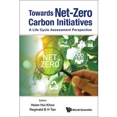 (英文圖書) Towards Net-Zero Carbon Initiatives: A Life Cycle Assessment Perspective 精裝版, World Scientific Publishing..., 英文