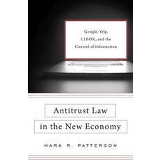 Antitrust Law in the New Economy: Google Yelp Libor and the Control of Information 精裝版, Harvard University Press