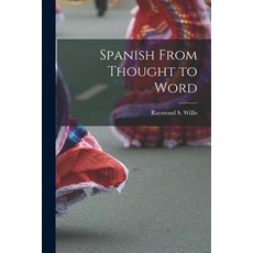 (英文圖書) Spanish From Thought to Word 平裝版, Hassell Street Press, 英文