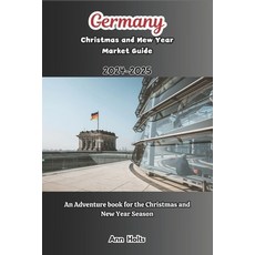 (英文圖書) Germany Christmas and New Year Market Guide 2024-2025: An Adventure Book For Th... 平裝版, Independently Published, 英文