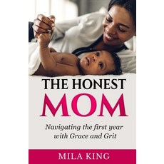 (英文圖書) The Honest Mom: Navigating The First Year with Grace and Grit 平裝版, Independently Published, 英文
