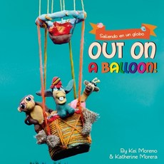 Out on a Balloon： Saliendo en un globo (English/Español) Paperback, 獨立出版, 英文, 平裝版