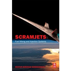 Scramjets: Fuel Mixing and Injection Systems 平裝版, Butterworth-Heinemann, 英文