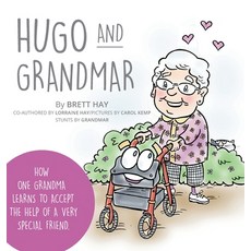 (英文圖書)Hugo and Grandmar: How One Grandma Learns To Accept The Help Of A Very Special F... 精裝版, FriesenPress, 英文