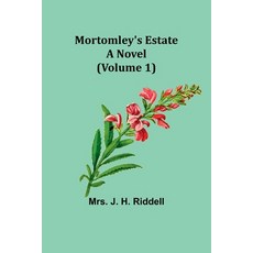 (英文圖書) Mortomley's Estate: A Novel (Volume 1) 平裝版, Alpha Edition, 英文