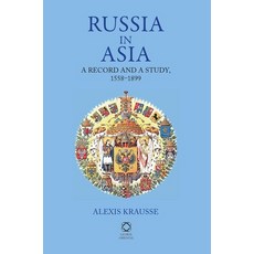 (英文圖書) Russia in Asia: A Record and a Study 1558-1899 精裝版, Brill, 英文