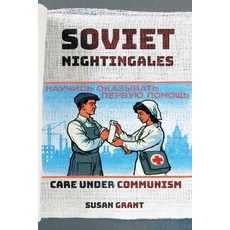 (英文圖書) Soviet Nightingales: Care Under Communism 平裝版, Cornell University Press, 英文