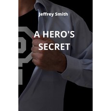 (英文圖書) A Hero's Secret 平裝版, Jeffrey Smith, 英文