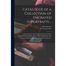 (英文圖書) Catalogue of a Collection of Engraved Portraits ...: Comprising Nearly Twenty Thousand Portra... 平裝版, Legare Street Press, 英文
