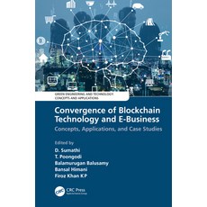 Convergence of Blockchain Technology and E-Business:Concepts Applications and Case Studies, CRC Press, 英文, 精裝版