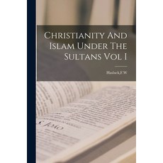 (英文圖書) Christianity And Islam Under The Sultans Vol I 平裝版, Hassell Street Press, 英文