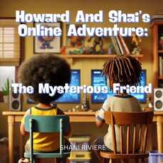 (英文圖書)Howard and Shai's Online Adventure: The Mysterious Friend 平裝版, Independently Published, 英文