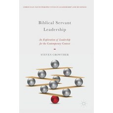 (英文圖書) Biblical Servant Leadership: An Exploration of Leadership for the Contemporary Context 精裝版, Palgrave MacMillan, 英文