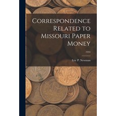 (英文圖書) Correspondence Related to Missouri Paper Money; 1934 平裝版, Hassell Street Press, 英文