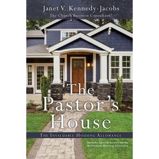(英文圖書) The Pastors House: The Invaluable Housing Allowance 平裝版, Xulon Press, 英文