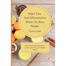 (英文圖書) Super-Easy Anti-Inflammatory Dishes for Busy People: Anti-Inflammatory Recipes... 平裝版, Thomas Jollif, 英文