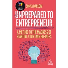 (英文圖書) Unprepared to Entrepreneur: A Method to the Madness of Starting Your Own Business 精裝版, Kogan Page, 英文