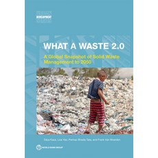 (英文圖書) What a Waste 2.0: A Global Snapshot on Solid Waste Management to 2050 平裝版, World Bank Publications, 英文