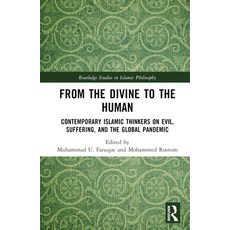 (英文圖書) From the Divine to the Human: Contemporary Islamic Thinkers on Evil Suffering and the Globa... 精裝版, Routledge, 英文