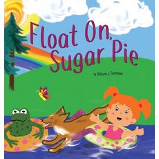 (英文圖書)Float On Sugar Pie 精裝版, Bunchberry Press, 英文