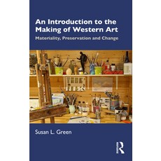 (英文圖書) An Introduction to the Making of Western Art: Materiality Preservation and Change 平裝版, Routledge, 英文