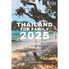 (英文圖書) Thailand for Family 2025: Updated and essential Guide for your journey as a Fam... 平裝版, Independently Published, 英文