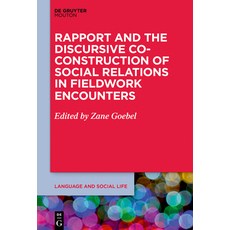 (英文圖書) Rapport and the Discursive Co-Construction of Social Relations in Fieldwork Encounters 精裝版, Walter de Gruyter, 英文