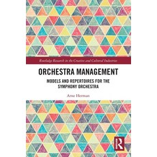 (英文圖書) Orchestra Management: Models and Repertoires for the Symphony Orchestra 平裝版, Routledge, 英文