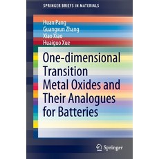 One-Dimensional Transition Metal Oxides and Their Analogues for Batteries 平裝版, Springer, 英文