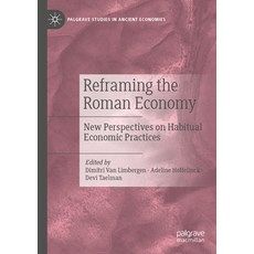 (英文圖書) Reframing the Roman Economy: New Perspectives on Habitual Economic Practices 平裝版, Palgrave MacMillan, 英文