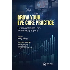 Grow Your Eye Care Practice: High Impact Pearls from the Marketing Experts 平裝版, Slack, 英文