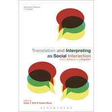 (英文圖書) Translation and Interpreting as Social Interaction: Affect Behaviour and Cognition 精裝版, Bloomsbury Academic, 英文