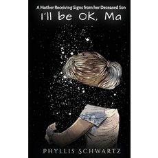 (英文圖書) I'll be OK Ma: A Mother Receiving Signs from her Deceased Son 平裝版, Kirk House Publishers, 英文