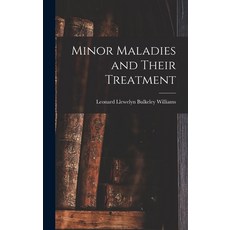 (英文圖書) Minor Maladies and Their Treatment [microform] 精裝版, Legare Street Press, 英文