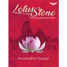 (英文圖書) Lotus in the Stone: Sacred Journeys in Eternal India 平裝版, Garuda Prakashan Private, Ltd, 英文