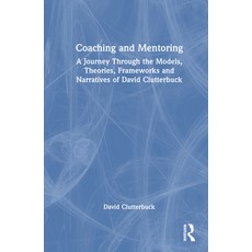 (英文圖書) Coaching and Mentoring: A Journey Through the Models Theories Frameworks and Narratives of ... 精裝版, Routledge, 英文