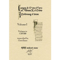Cantigas De Santa Maria Of Alfonso X El Sabio A Performing Edition: Volume 1 平裝版, Chris Elmes, 英文