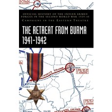 (英文圖書) The Retreat from Burma 1941-1942: Official History of the Indian Armed Forces in the Second W... 精裝版, Naval & Military Press, 英文