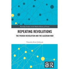 (英文圖書) Repeating Revolutions: The French Revolution and the Algerian War 精裝版, Routledge, 英文