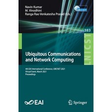 (英文圖書) Ubiquitous Communications and Network Computing: 4th Eai International Conference Ubicnet 20... 平裝版, Springer, 英文