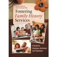 (英文圖書) Fostering Family History Services: A Guide for Librarians Archivists and Volunteers 平裝版, Bloomsbury Publishing PLC, 英文
