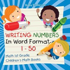 (英文圖書)Writing Numbers In Word Format 1 - 50 - Math 1st Grade Children's Math Books 平裝版, Baby Professor, 英文